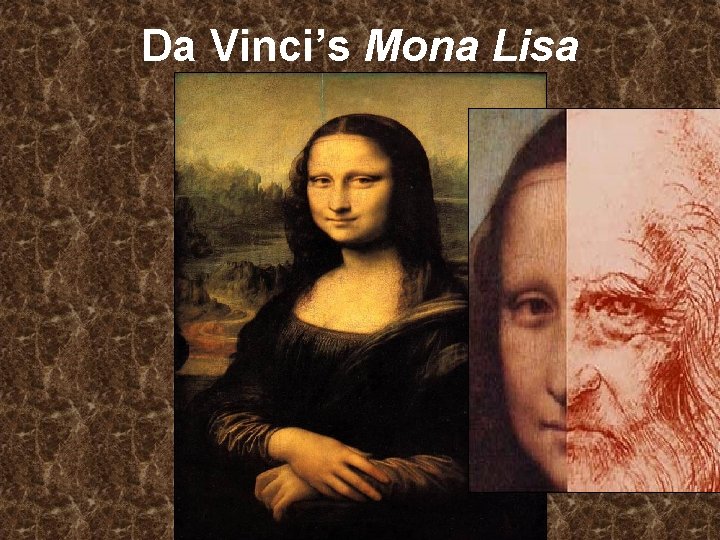 Da Vinci’s Mona Lisa 