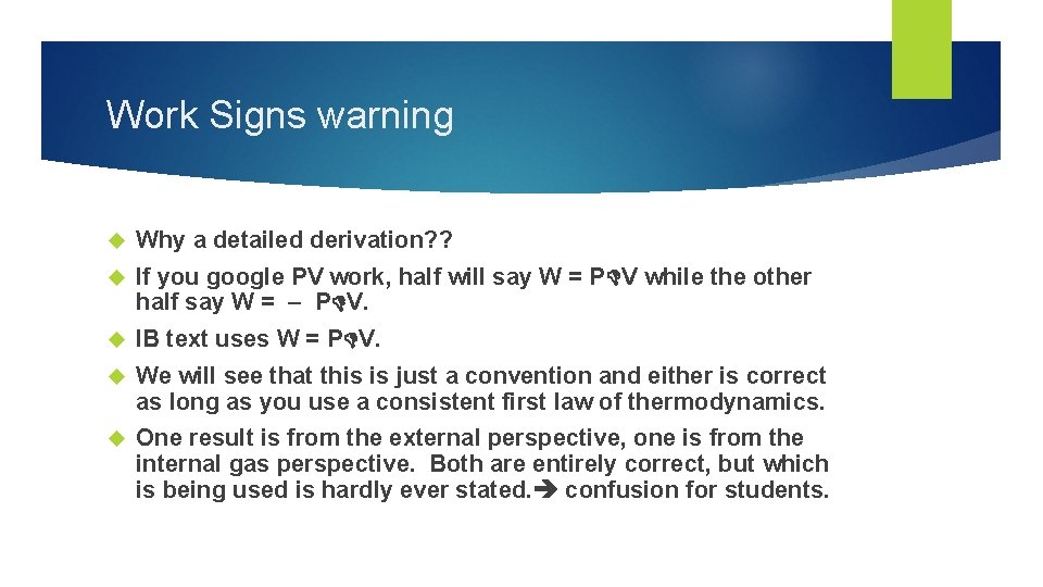 Work Signs warning Why a detailed derivation? ? If you google PV work, half