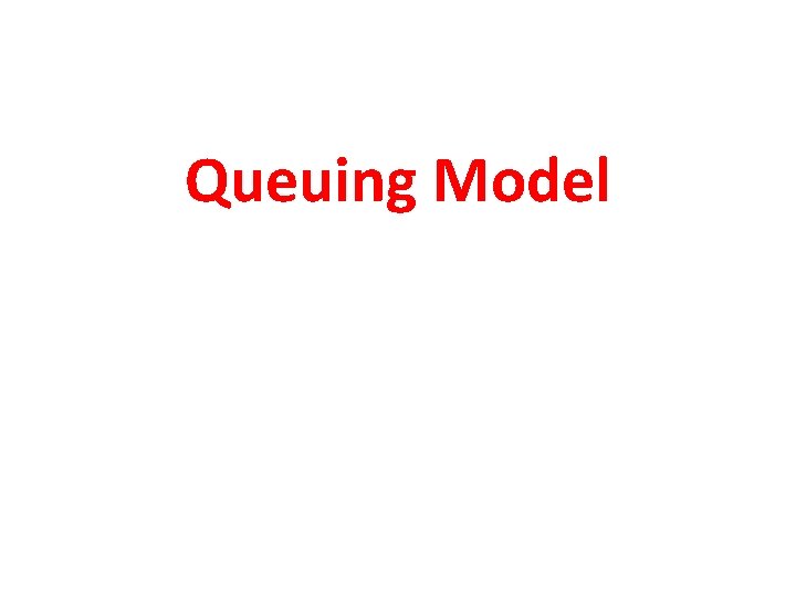 Queuing Model 