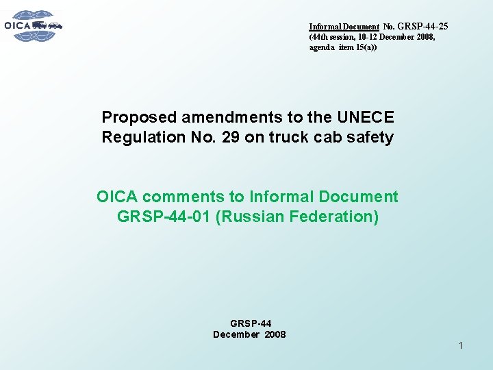 Informal Document No. GRSP-44 -25 (44 th session, 10 -12 December 2008, agenda item