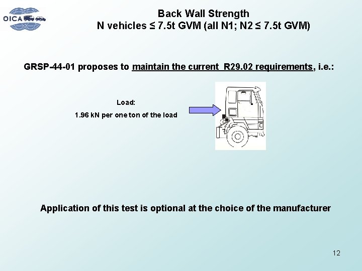 Back Wall Strength N vehicles ≤ 7. 5 t GVM (all N 1; N