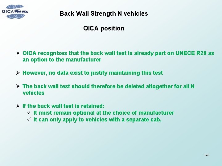 Back Wall Strength N vehicles OICA position Ø OICA recognises that the back wall