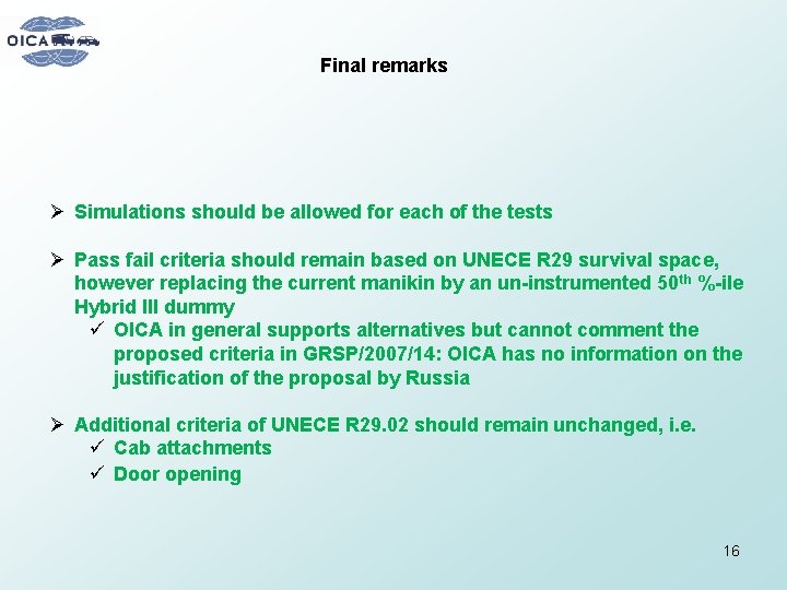 Final remarks Ø Simulations should be allowed for each of the tests Ø Pass