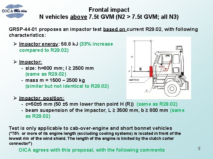 Frontal impact N vehicles above 7. 5 t GVM (N 2 > 7. 5