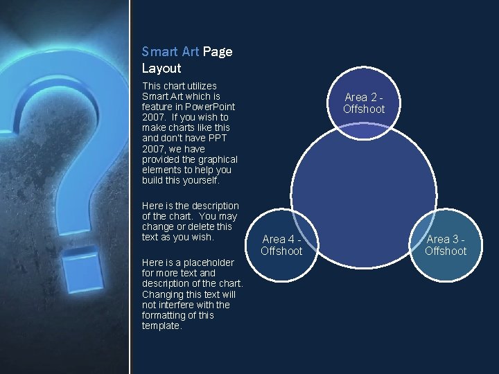 Smart Art Page Layout This chart utilizes Smart Art which is feature in Power.