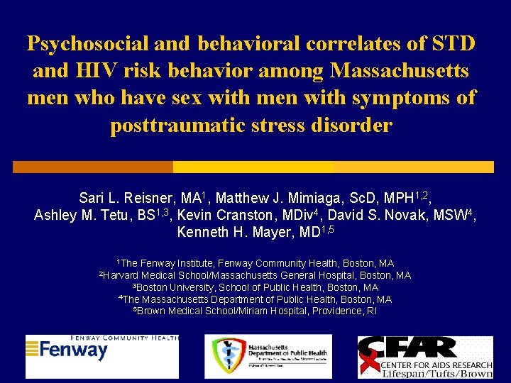 Psychosocial and behavioral correlates of STD and HIV risk behavior among Massachusetts men who