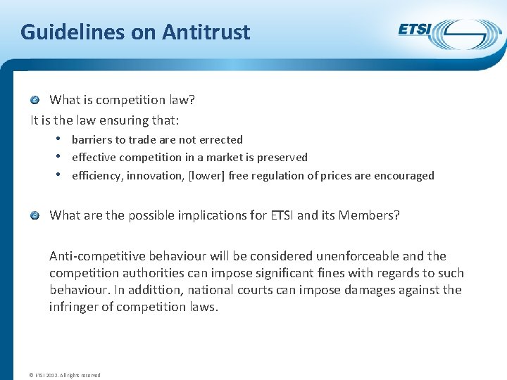 Guidelines on Antitrust What is competition law? It is the law ensuring that: •