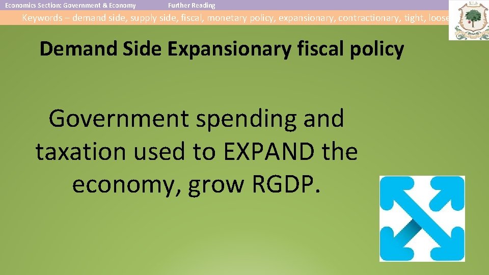 Economics Section: Government & Economy Further Reading Keywords – demand side, supply side, fiscal,
