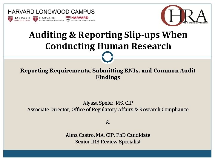 Auditing & Reporting Slip-ups When Conducting Human Research Reporting Requirements, Submitting RNIs, and Common