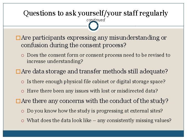 Questions to ask yourself/your staff regularly continued 23 � Are participants expressing any misunderstanding
