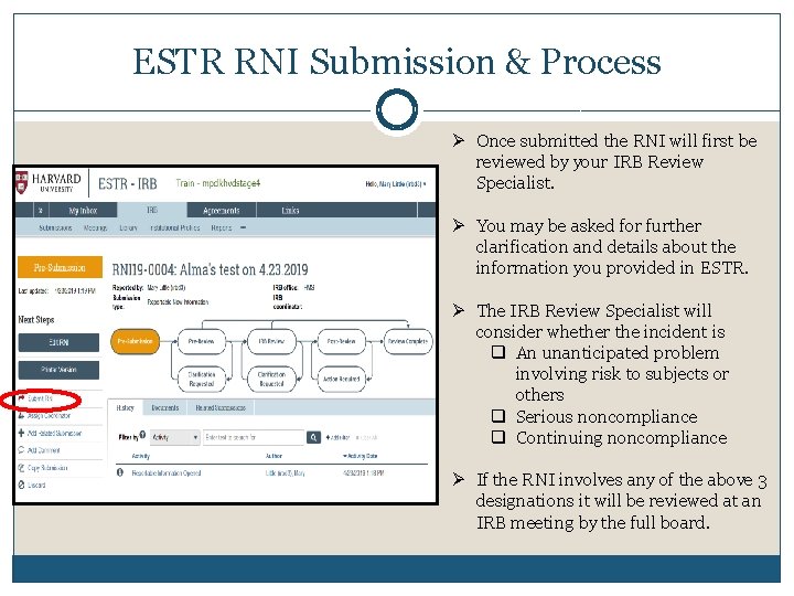 ESTR RNI Submission & Process Ø Once submitted the RNI will first be reviewed