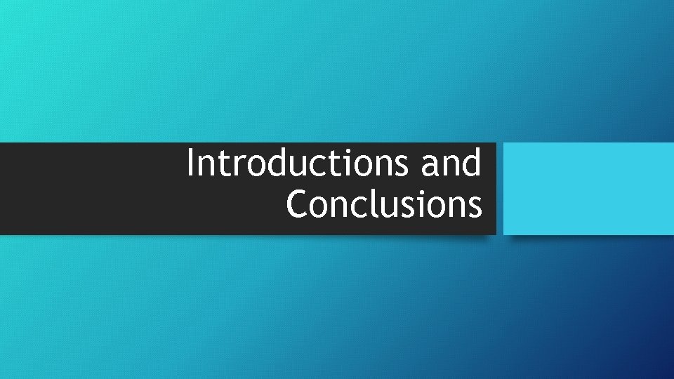 Introductions and Conclusions 