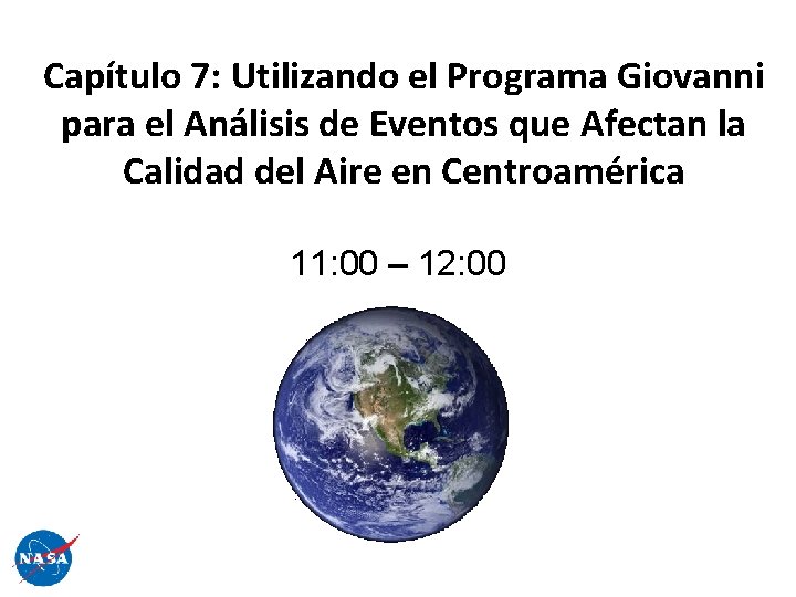 Capítulo 7: Utilizando el Programa Giovanni para el Análisis de Eventos que Afectan la