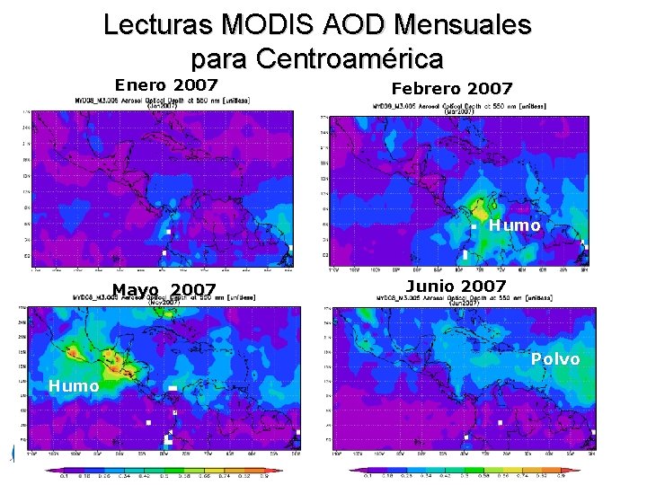 Lecturas MODIS AOD Mensuales para Centroamérica Enero 2007 Febrero 2007 Humo Mayo 2007 Junio