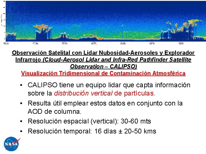 Observación Satelital con Lidar Nubosidad-Aerosoles y Explorador Infrarrojo (Cloud-Aerosol Lidar and Infra-Red Pathfinder Satellite