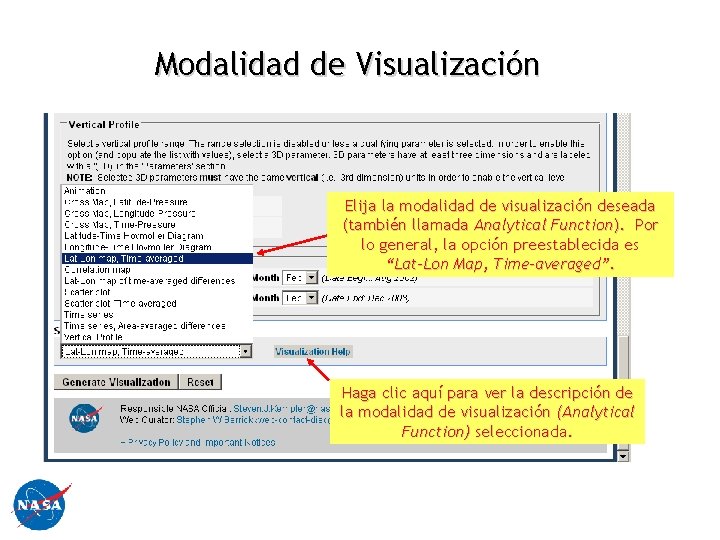 Modalidad de Visualización Elija la modalidad de visualización deseada (también llamada Analytical Function). Por