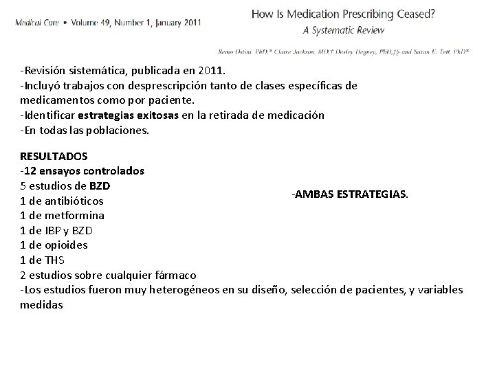 -Revisión sistemática, publicada en 2011. -Incluyó trabajos con desprescripción tanto de clases específicas de -Revisión sistemática, publicada en 2011. -Incluyó trabajos con desprescripción tanto de clases específicas de