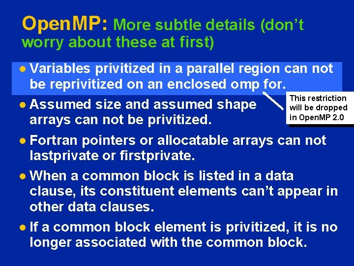 Open. MP: More subtle details (don’t worry about these at first) Variables privitized in