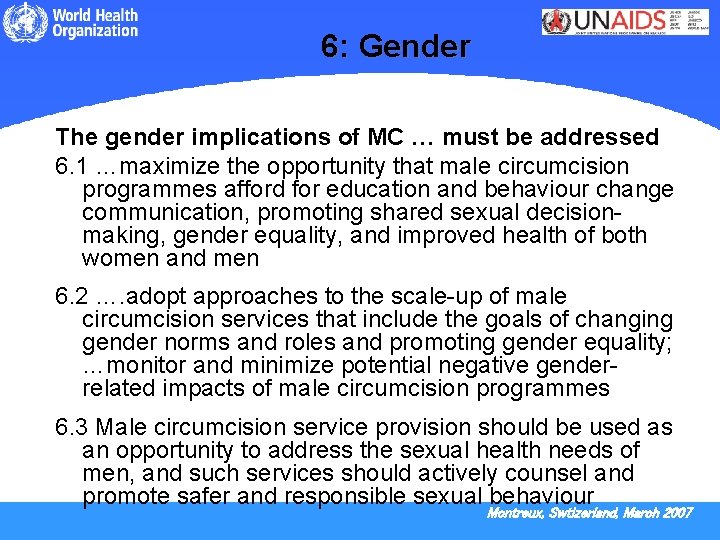 6: Gender The gender implications of MC … must be addressed 6. 1 …maximize