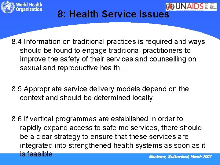 8: Health Service Issues 8. 4 Information on traditional practices is required and ways