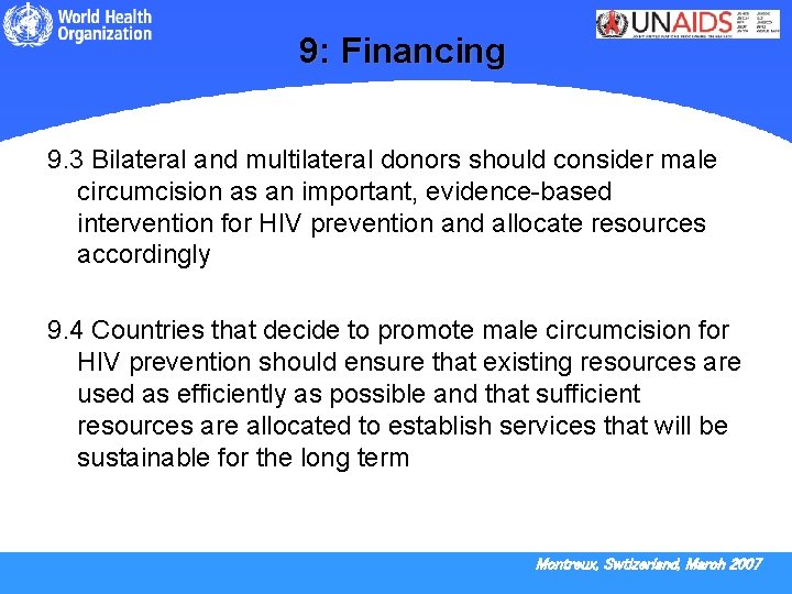 9: Financing 9. 3 Bilateral and multilateral donors should consider male circumcision as an