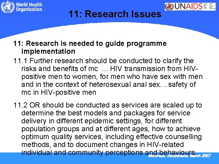 11: Research Issues 11: Research is needed to guide programme implementation 11. 1 Further