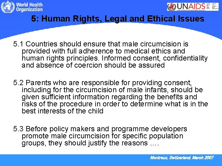 5: Human Rights, Legal and Ethical Issues 5. 1 Countries should ensure that male