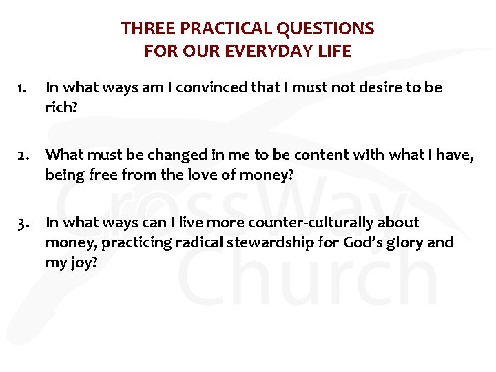 THREE PRACTICAL QUESTIONS FOR OUR EVERYDAY LIFE 1. In what ways am I convinced