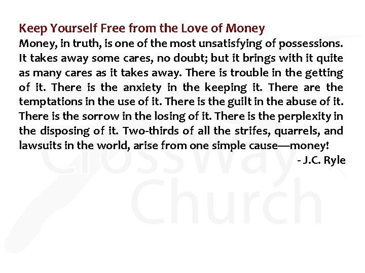 Keep Yourself Free from the Love of Money, in truth, is one of the