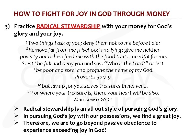 HOW TO FIGHT FOR JOY IN GOD THROUGH MONEY 3) Practice RADICAL STEWARDSHIP with