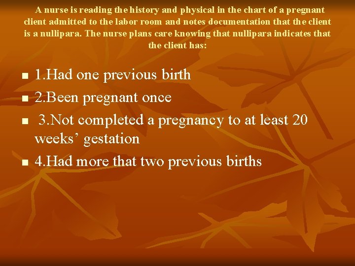 A nurse is reading the history and physical in the chart of a pregnant