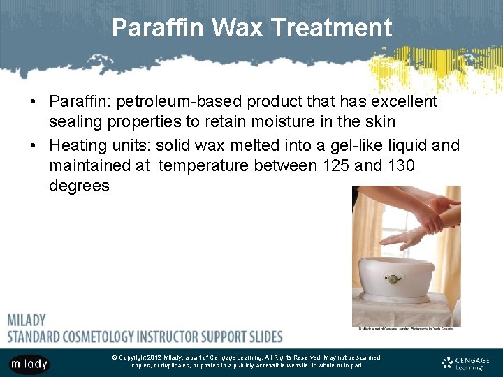 Paraffin Wax Treatment • Paraffin: petroleum-based product that has excellent sealing properties to retain