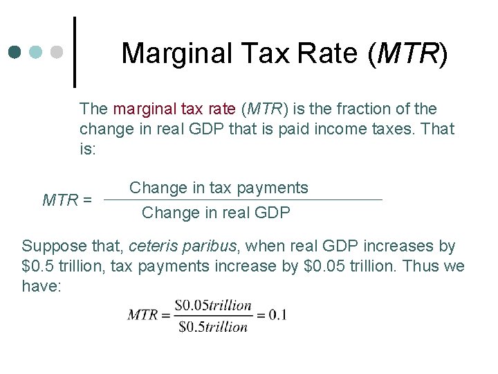 Marginal Tax Rate (MTR) The marginal tax rate (MTR) is the fraction of the