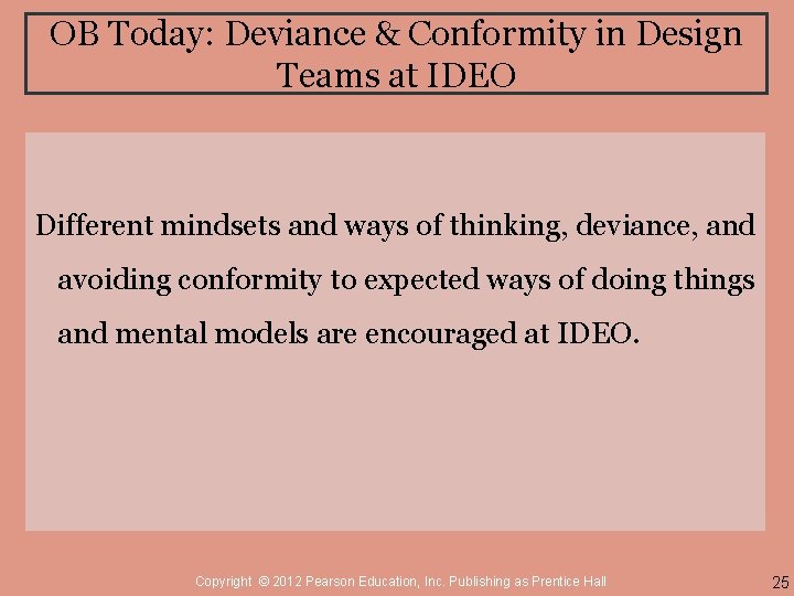 OB Today: Deviance & Conformity in Design Teams at IDEO Different mindsets and ways