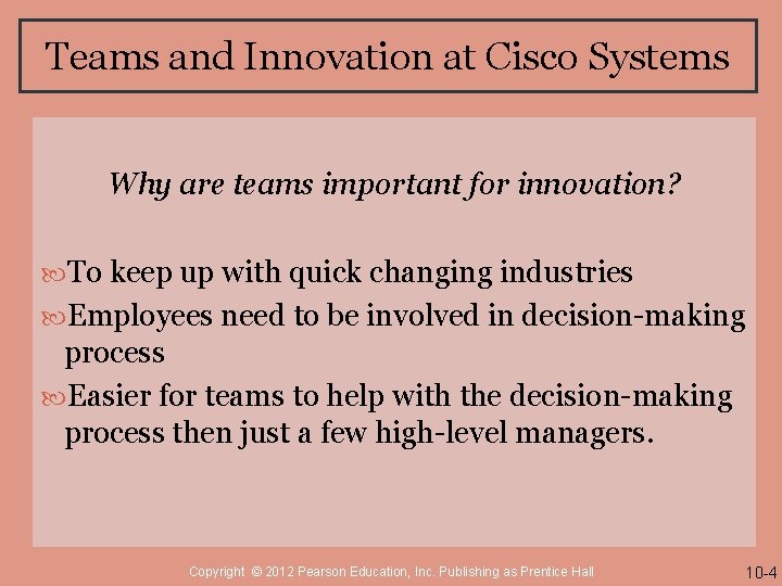 Teams and Innovation at Cisco Systems Why are teams important for innovation? To keep