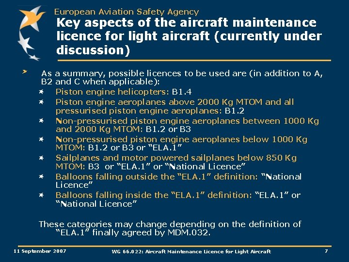 European Aviation Safety Agency Key aspects of the aircraft maintenance licence for light aircraft