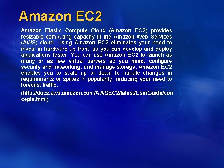Amazon EC 2 Amazon Elastic Compute Cloud (Amazon EC 2) provides resizable computing capacity