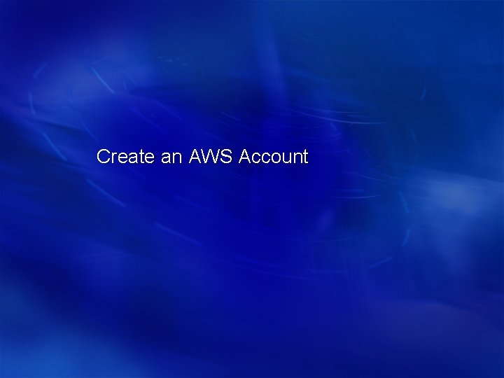 Create an AWS Account 