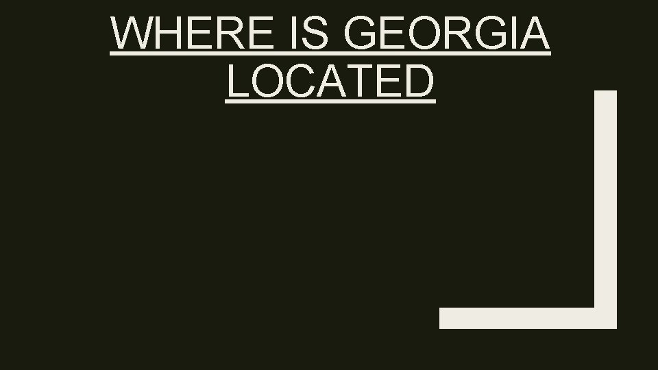 WHERE IS GEORGIA LOCATED 