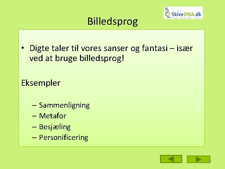 Billedsprog • Digte taler til vores sanser og fantasi – især ved at bruge