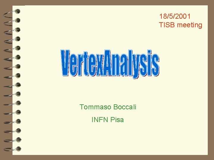 18/5/2001 TISB meeting Tommaso Boccali INFN Pisa 