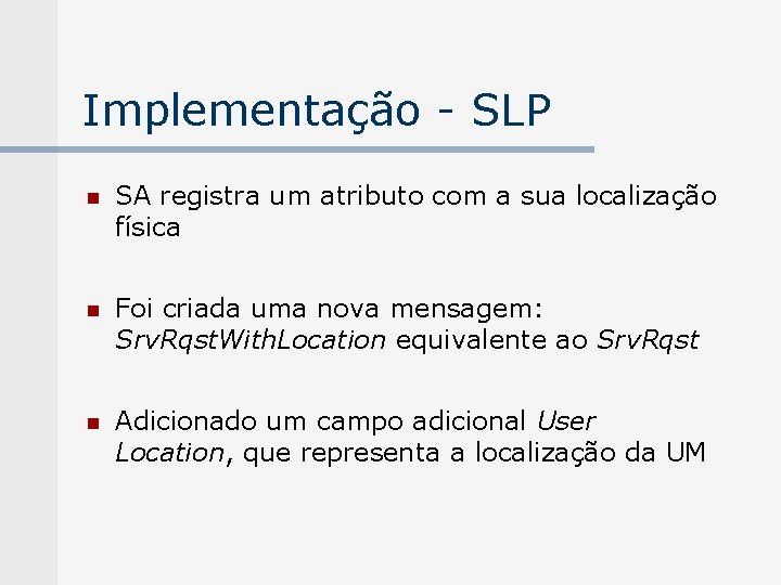 Implementação - SLP n SA registra um atributo com a sua localização física n