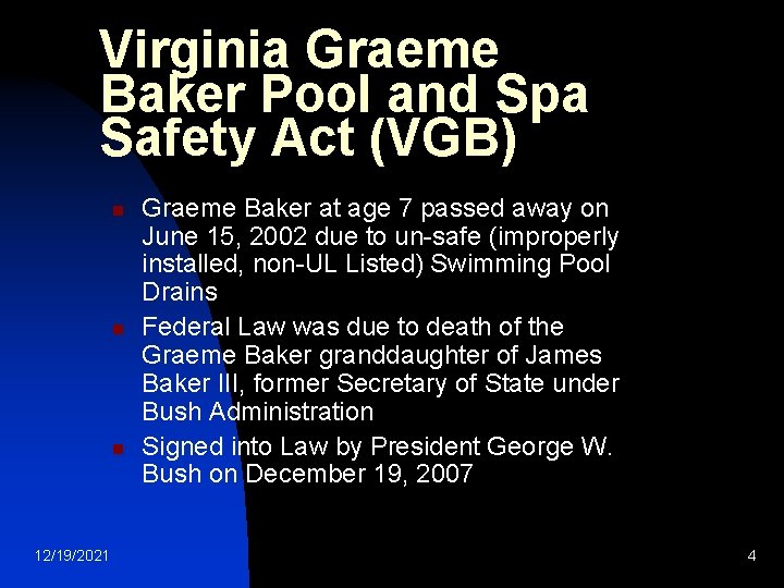 Virginia Graeme Baker Pool and Spa Safety Act (VGB) n n n 12/19/2021 Graeme