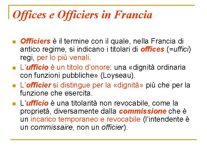 Offices e Officiers in Francia n n Officiers è il termine con il quale,