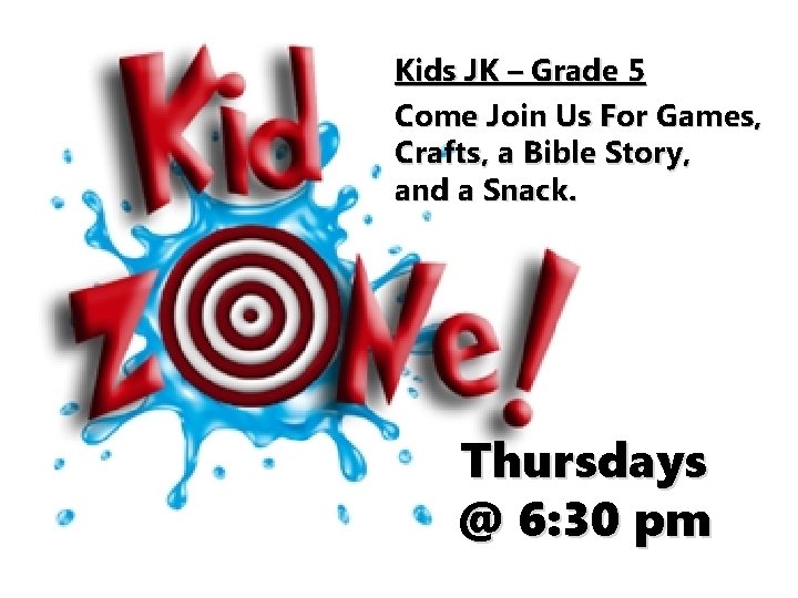 Kids JK – Grade 5 Come Join Us For Games, Crafts, a Bible Story,