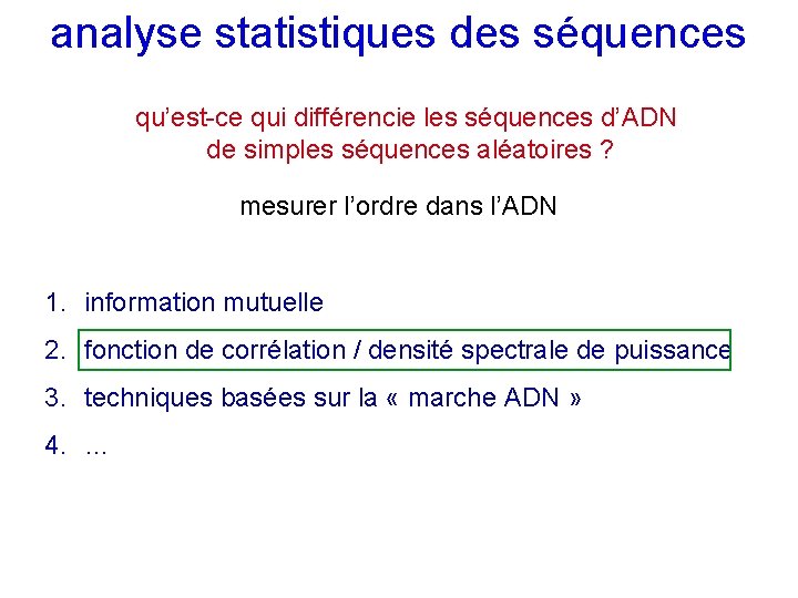 analyse statistiques des séquences qu’est-ce qui différencie les séquences d’ADN de simples séquences aléatoires