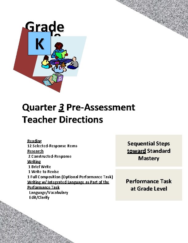 Grade K K Quarter 3 Pre-Assessment Teacher Directions Reading 12 Selected-Response Items Research 2