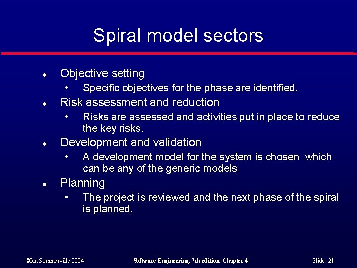 Spiral model sectors l Objective setting • l Risk assessment and reduction • l