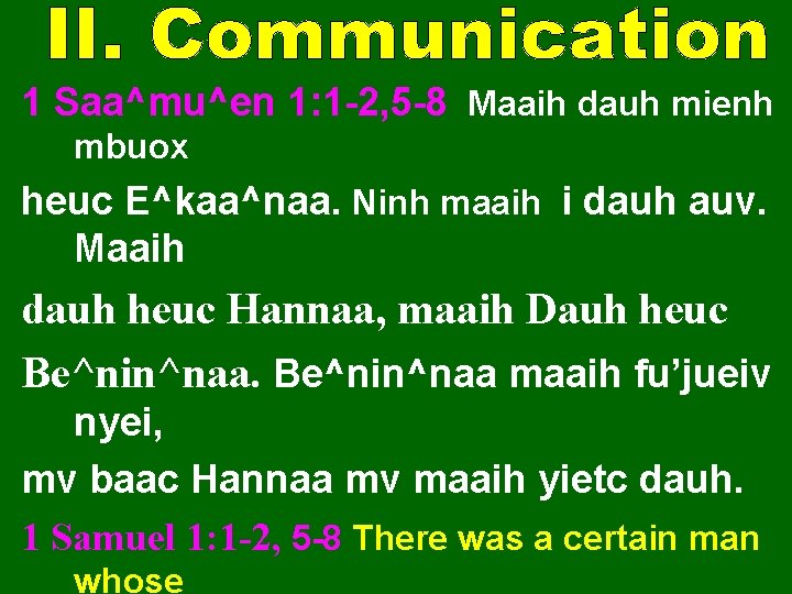 1 Saa^mu^en 1: 1 -2, 5 -8 Maaih dauh mienh mbuox heuc E^kaa^naa. Ninh