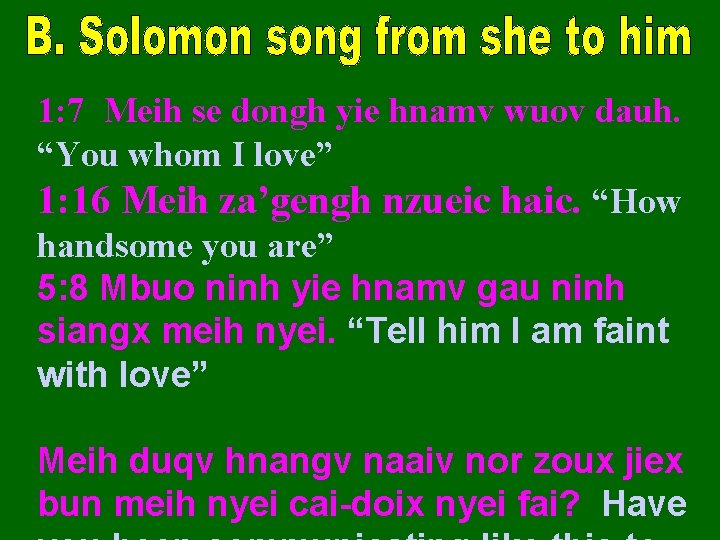 1: 7 Meih se dongh yie hnamv wuov dauh. “You whom I love” 1: